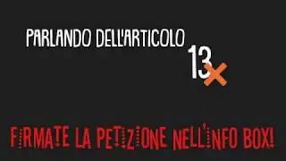 L'ARTICOPO 13 SPIEGATO IN 40 SECONDI! E PETIZIONE NELL'INFOBOX #SaveYourInternet #StopArt13