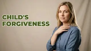 What Is God's Forgiveness For My Child?
