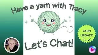 Have a Yarn with Tracy - Yarn Update & Gary's Jokes of the Day