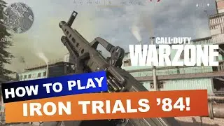 How to play Iron Trials 84! Call of Duty Warzone