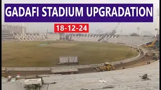 Gaddafi Stadium Upgradation   1812 24