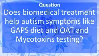 Ask Dr. Doreen: Does Biomedical Treatment Help Autism Symptoms?