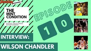 The Mint Condition - S01E10 - Interview with Wilson Chandler