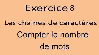 Exercice Java les chaines de caractères Ex8 compter le nombre de mots dans une phrase