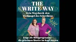The Write Way Folge 20 – Metaprogramme – die geheimen Muster im Kopf nutzen