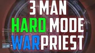 3 Man Hard Mode Warpriest (2 Phase Kill) by Redeem