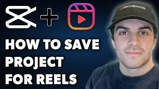 Как сохранить проект в CapCut для ПК для Instagram Reels (полное руководство 2025 года)