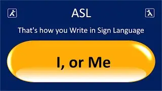 Deaf people ask, how to write in sign language? The word I or Me