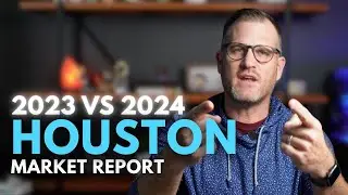2023 vs 2024 Houston Market Update | Ryan Adams