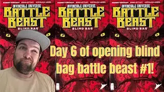 Battle Beast Blind Bag Opening Day 6/130