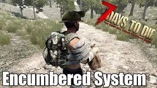 7 Days to Die - Encumbered System - How Much Does It Slow You Down? Pack Mule Perk (Alpha 17)
