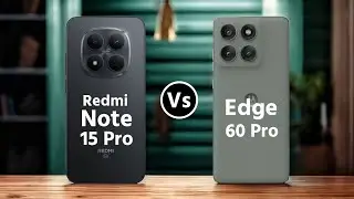 Redmi Note 15 Pro Vs Motorola Edge 60 Pro || Which One is Better?