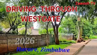 Scenic drive through Tynwald North to Westgate Area D | Westgate Shopping Mall, Harare. Zimbabwe 