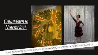 Countdown to Nutcracker | What a dancer does the day before performance week ❄️