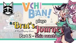 Vchiban plays A Brat's Journey: A Rose Playing Game - Part 2 - Shia plays