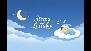 Deep Sleep Lullaby for Babies 🌙| Calming Baby Sleep Music