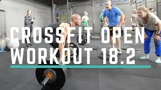 CrossFit Open Workout 18.2