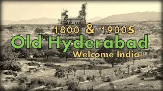 1800 & 1900s Old Hyderabad City | Old View | Rare Unseen Photos | Welcome India