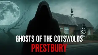 Ghosts of Prestbury: Most Haunted Village in England Investigated