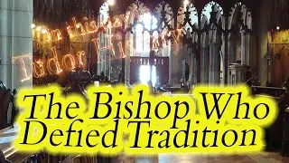 The Bishop Who Defied Tradition