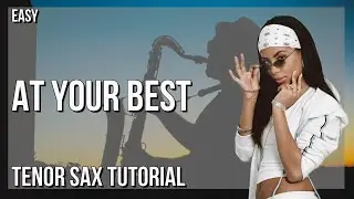 How to play At Your Best by Aaliyah on Tenor Sax (Tutorial)