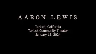 Aaron Lewis - Turlock, CA @ Turlock Theater - 01/13/24