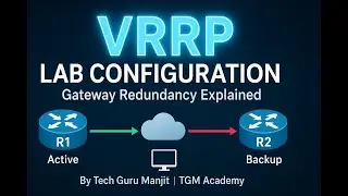 VRRP LAB Configuration | Gateway Redundancy Explained | Tech Guru Manjit #techgurumanjit