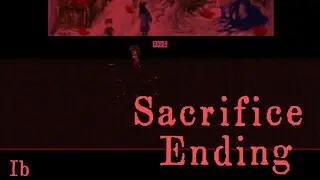 【和訳付き】Ib: Green Edition - Sacrifice Ending