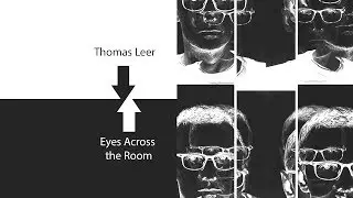 Thomas Leer - Eyes Across the Room