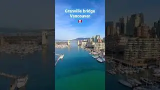 Granville Bridge Vancouver 🇨🇦