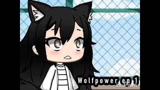 wolfpower episode 1