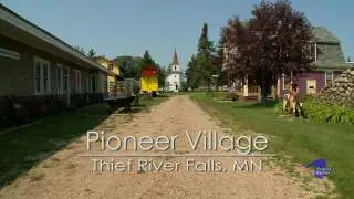Pioneer Village; Thief River Falls, Minnesota