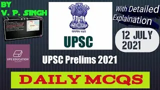 UPSC Prelims Daily MCQ । 12 July 2021 । V P Singh । ( UPSC Preparation )