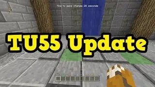 Minecraft Xbox One / PS4 - TU55 UPDATE SOON, & TU56 Bug Fixes