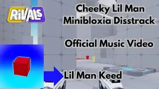 CHEEKY LIL MAN KEED @MiniBloxia DISSTRACK (RIVALS MUSIC VIDEO)
