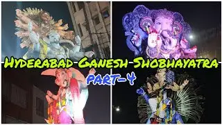 Hyderabad Ganesh Shobhayatra | Hyderabad Ganesh Nimajjanam Shobhayatra | Part-4 | AksHar Creations