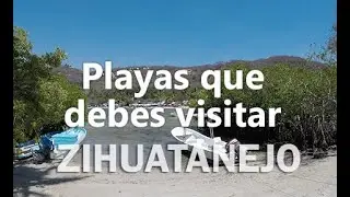 Playas en Zihuatanejo y sus alrededores - Guerrero