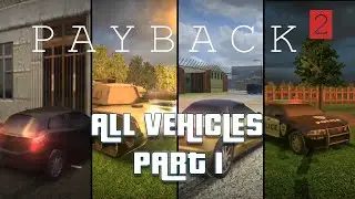 Payback 2 All Vehicles + Some Facts (PART 1)