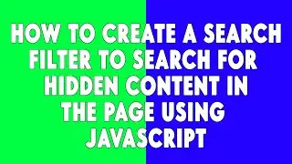 CREATE A FUNCTIONAL SEARCH BAR TO SEARCH HIDDEN ITEMS | JAVASCRIPT