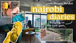 Nairobi Diaries 🫶🏿🇰🇪 A chill NYE, Maasai Market shopping, and good eats
