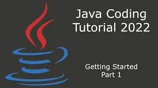 Java Coding Tutorial 2022 | Getting Started - Part 1