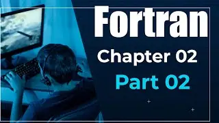 Computer Techniques Programming with Fortran CHAPTER  2 Part 02 Honours 2nd Year || Full Paid Course