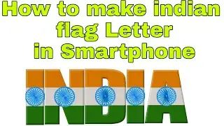How to make indian flag Letter in Smartphone with tech trick