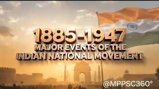Indian National Movement 1885-1947, Indian National Movement #AIHISTROY #AIGENERATEDVIDEO @MPPSC360&deg;
