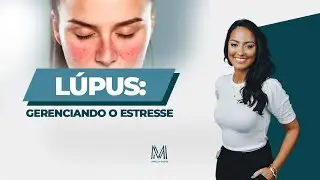 Gerenciando o Estresse: Alívio para o Lúpus