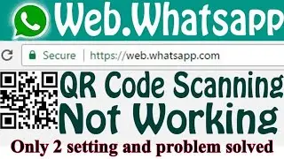 whatsapp web scan problem hindi