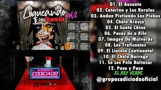 Grupo Codiciado - Loqueando Con Banda Vol 2 (Disco Completo 2020)