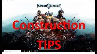 Construction Tips   March of Empires
