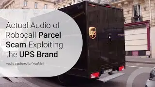 Actual audio of a Parcel Scam exploiting the UPS Express brand captured by YouMail Inc.