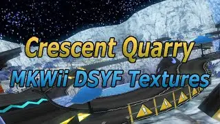 [MKWii Track Texture] Crescent Quarry (DSYF)